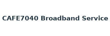 CAFE7040 Broadband Service